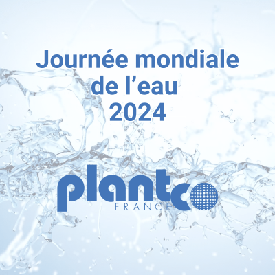 Journée mondiale de l'eau avec Plantco France